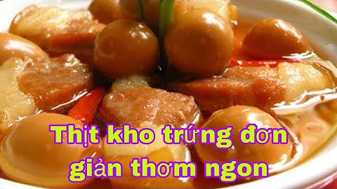 Văn thuyết minh về món thịt kho hột vịt năm 2024