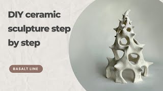 Ceramic sculpture tutorial