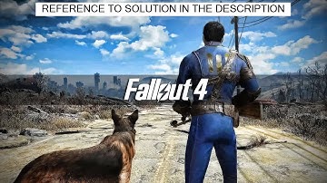 Patch Fix for game Fallout 4 How to stop lag on FallOut 4 pc