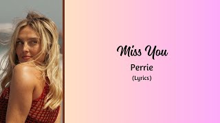 Perrie - Miss You (Lyrics)
