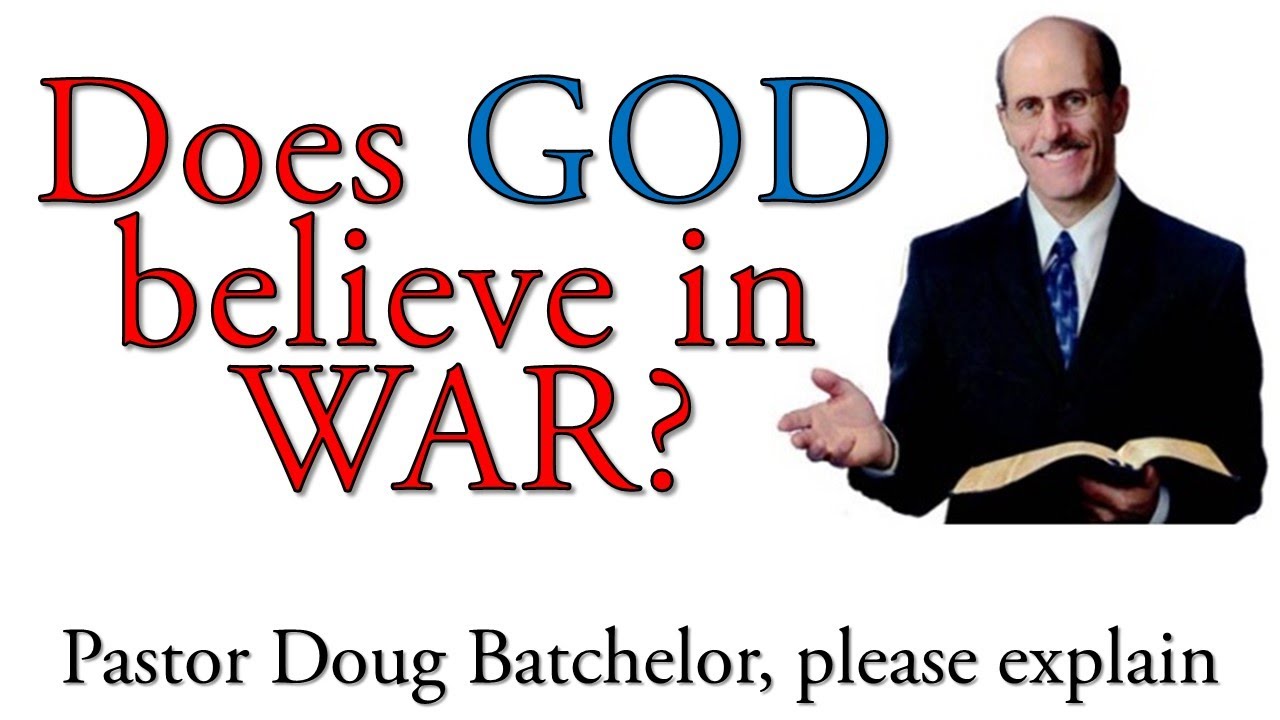 Does GOD believe in War? Please explain Pastor Doug Amazing Facts Archive 2003 YouTube
