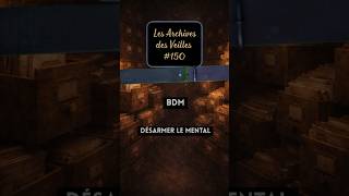 BDM : désarmer le mental ✨ Les Archives des Veilles #150
