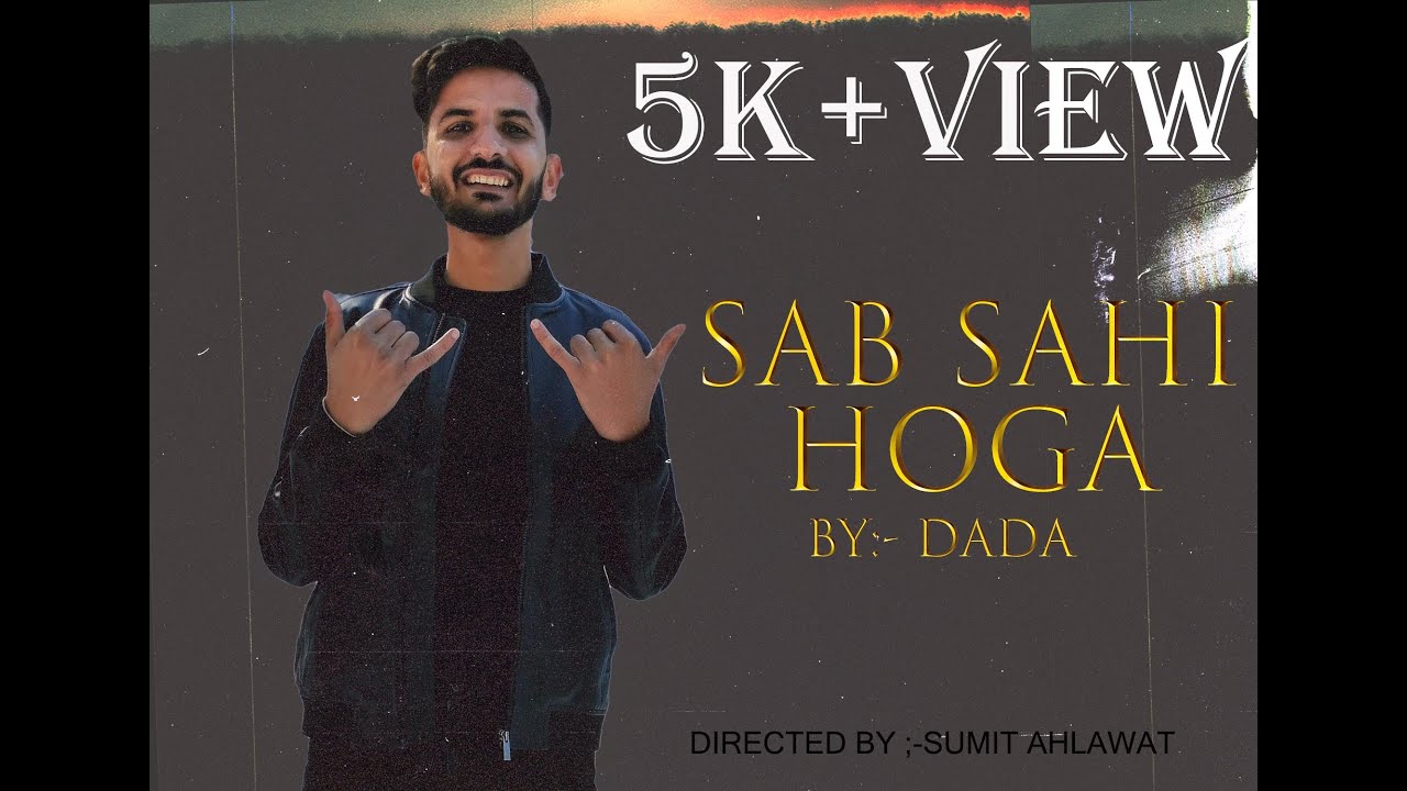 DADA-SAB SHI HOGA (OFFICIAL VIDEO) - YouTube