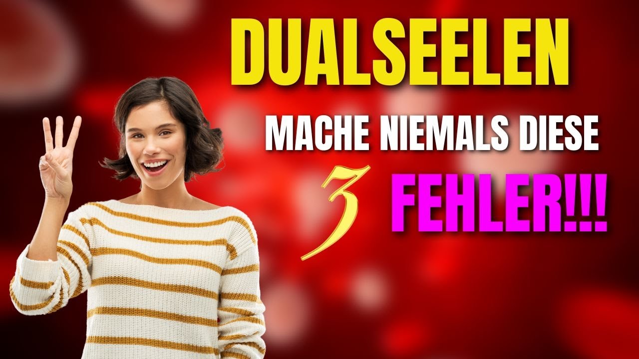 Dualseele - drei Fehler die du niemals machen solltest!