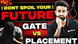 Placements Vs Gate Exam ?? What To Chose After BTech ? Don't Make These Mistakes!