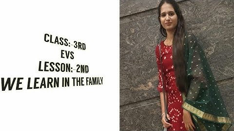 Class 3rd  EVS  Lesson -2  WE LEARN IN THE FAMILY