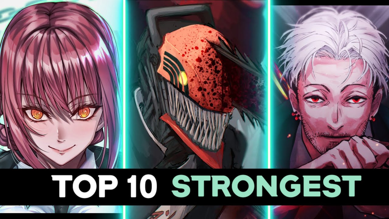 Top 10 Strongest Chainsaw man Characters 