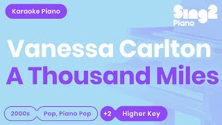 Vanessa Carlton - A Thousand Miles (Higher Key) Karaoke Piano