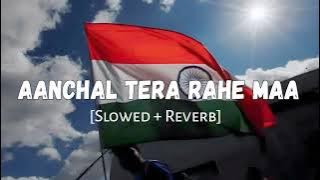 Aanchal tera rahe maa [ Slowed   Reverb ] song || V Music Company || #arijitsingh #bharat