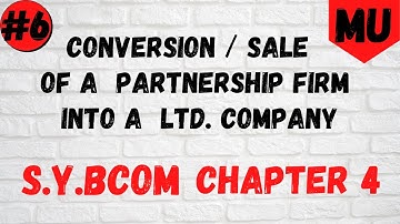 Conversion/Sale Of Partnership Firm into a Ltd. Company 6 | Sybcom Sem 3 | Mumbai University