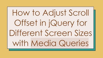 How to Adjust Scroll Offset in jQuery for Different Screen Sizes with Media Queries