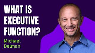 🧠 What Is Executive Function Michael Delman Explains | #ExecutiveFunctionSummit #TEFOS2026