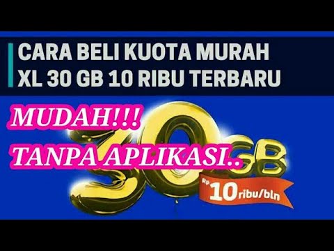 Cara Beli Paket Kuota XL 30GB Rp 10RB Untuk 1 Bulan ...