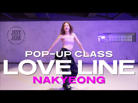 NAKYEONG POP-UP CLASS | Shift K3Y & Tinashe - Love Line | @justjerkacademy ewha