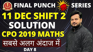 5 PM || CPO Maths Solution ||  11 December 2019, Shift 2 || By RaMo Sir, CAT 99.99%iler || Day 8