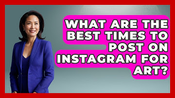 What Are the Best Times to Post on Instagram for Art? - Everyday-Networking