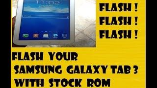 Samsung Galaxy Tab 3 Flash With Stock Rom