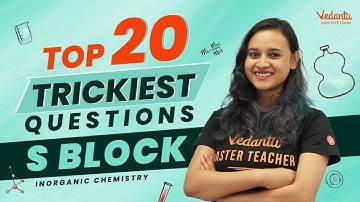 Top 20 Trickiest Questions | S Block | Inorganic Chemistry | JEE 2023 | #jeechemistry | Nabamita Mam