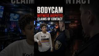 BODYCAM: Witness Disputes Claims of Contact