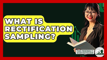 What Is Rectification Sampling? - The Friendly Statistician