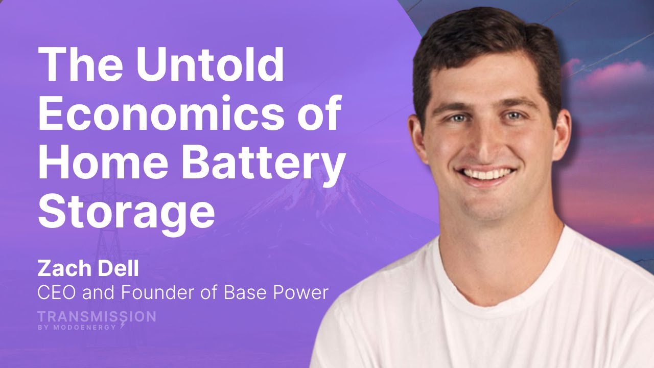 The Untold Economics of Home Battery Energy Storage | Zach Dell (CEO @Base Power Company)