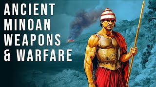 Warriors and Warfare in the Minoan Civilization