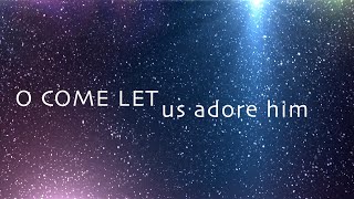 O Come Let Us Adore Him w/ Lyrics (Hillsong) chords