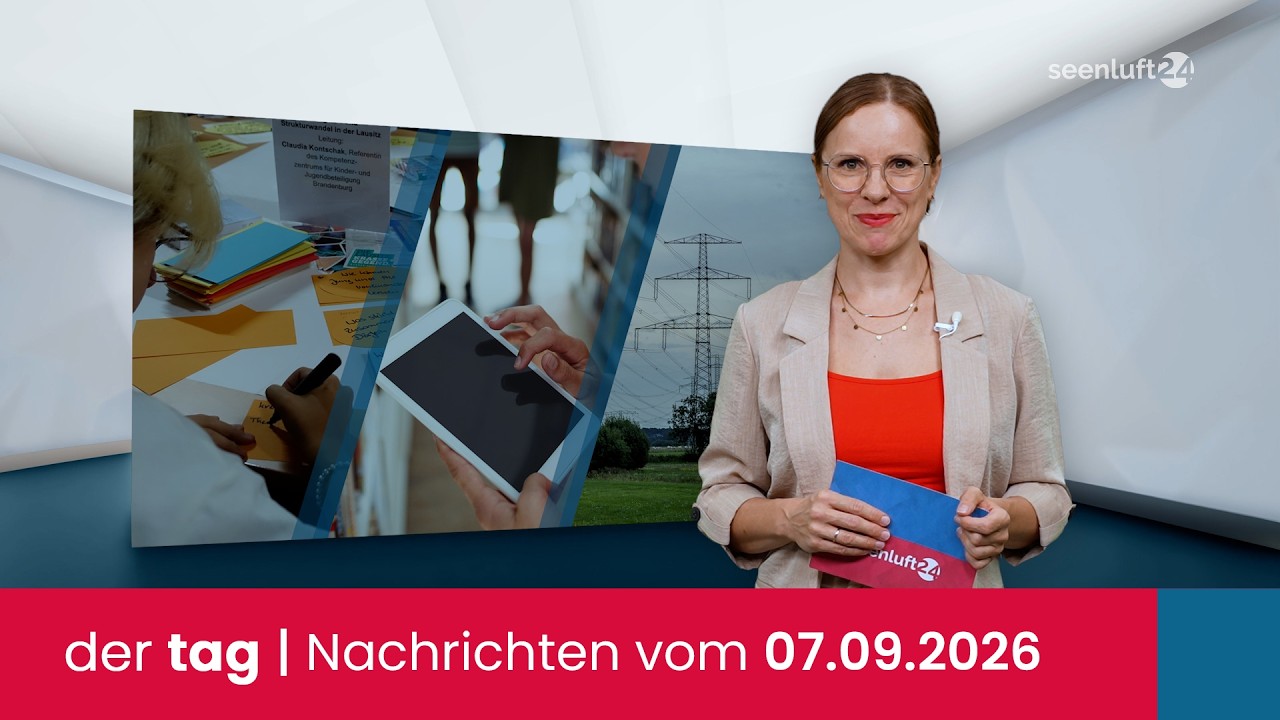 der tag | Die Nachrichten vom 07.09.2026