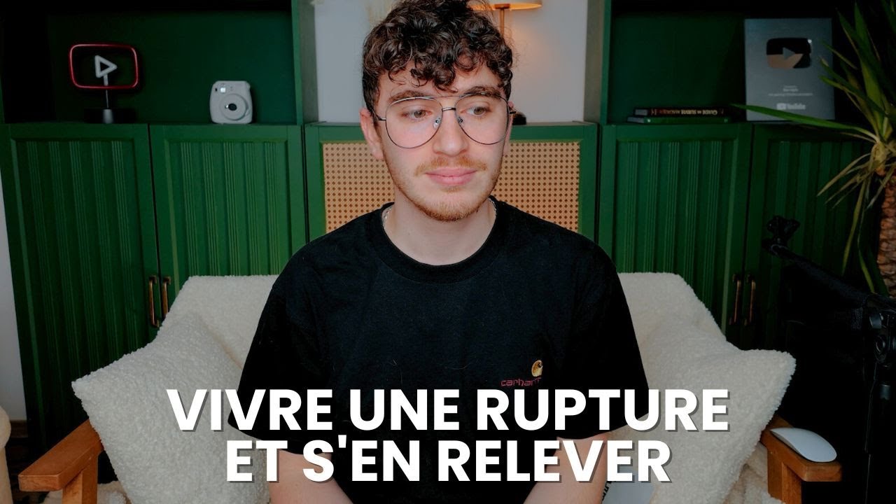 Vivre une rupture et s'en relever !