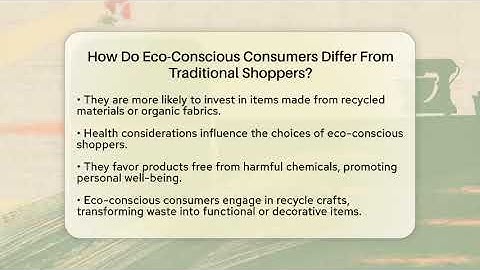 How Do Eco-Conscious Consumers Differ From Traditional Shoppers? - The Upcycle Lab