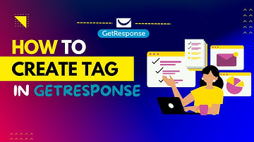 How to Create Tag in Getresponse || What is the Main Use of Tags?? Email Marketing Essentials!!