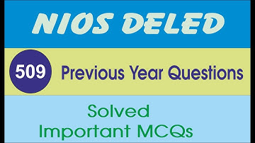 Nios deled 509 Multiple choice questions of previous question paper