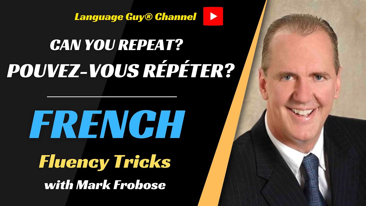 FRENCH "CAN YOU REPEAT?" FLUENCY TRICK - YouTube