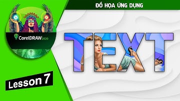 CorelDRAW | Lesson 7 | Công cụ Text tool, Sử dụng chữ trong thiết kế