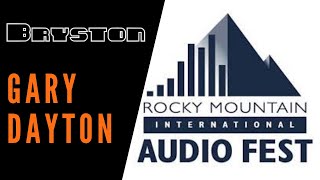 Rmaf 2019 - Spotlight Bryston With Gary Dayton - Bda 3.14 Dac Streamer