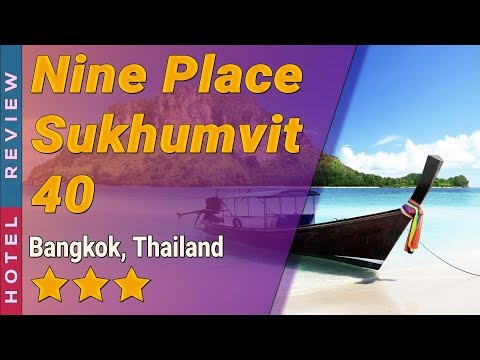 Nine Place Sukhumvit 40 hotel review | Hotels in Bangkok | Thailand Hotels
