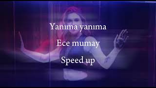 Yanıma yanıma-Ece mumay speed up #music #sbmusic #speedup Resimi
