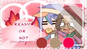 ༄ؘ ˚₊· ͟͟͞➳❥⊱Ready or not Mep | Open | 11/14 Finish