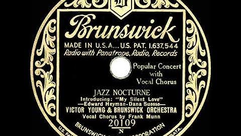 1932 Victor Young - Jazz Nocturne (intro: My Silent Love) (Frank Munn, vocal)