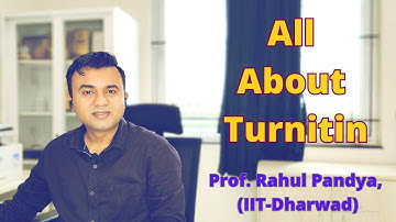 ✅All About Turnitin For Plagiarism Checking | Prof. Rahul Pandya (IIT Dharwad)
