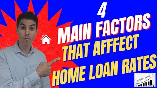 4 Main Factors That affect Mortgage Rates