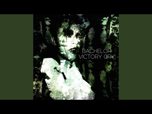 bachelor - victory cry