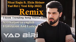 Tiktok Trending Song Remix Arabic Azerbaijani to English Translation Nicat Esqin Ft Elcin Sirinov Resimi