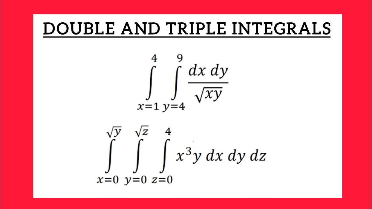 Double and Triple Integrals | Multivariable Integration - YouTube