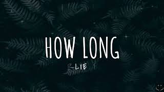 Charlie Puth - How Long (Lyrics) 1 Hour