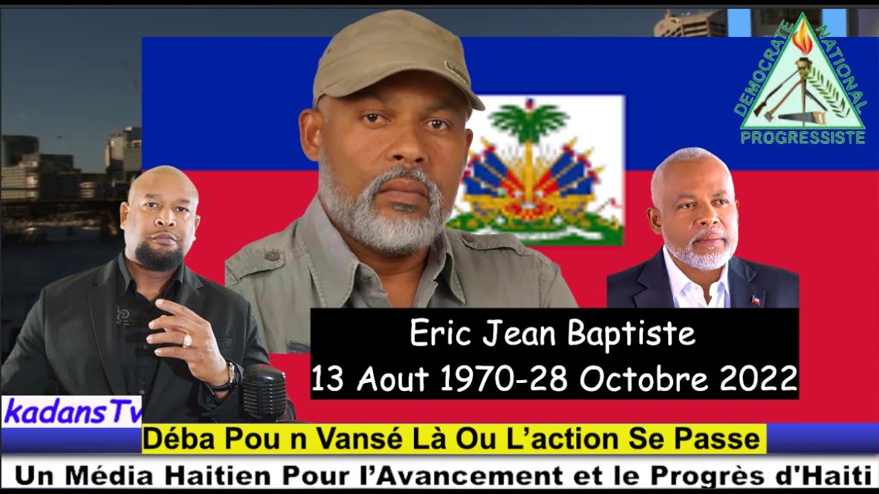 ASASINA ÉRIC JEAN BAPTISTE YON KOU DI POU PÉYI D'AYITI...ÉRIC TÉ ITIL