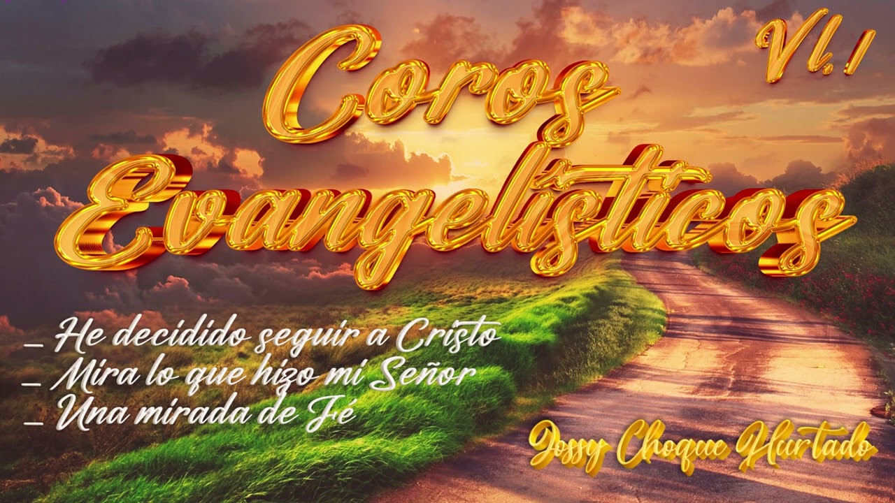 COROS EVANGELISTICOS VL 1 ,  JOSSY CHOQUE