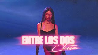 Video thumbnail of "Chita - Entre los Dos (Video Oficial)"