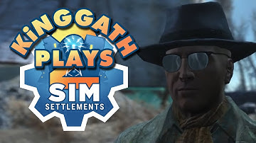 kinggath Plays Fallout 4: Sim Settlements 2 - Episode 26
