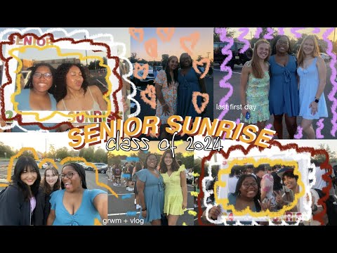 SENIOR YEAR || last first day, senior sunrise, grwm + vlog ||